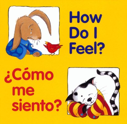 How Do I Feel? / Como me siento?, Editors of the American Heritage Dictionaries Editors of the American Heritage Dictionaries ; Zagarenski Pamela Zagarenski - Gebonden - 9780618169313