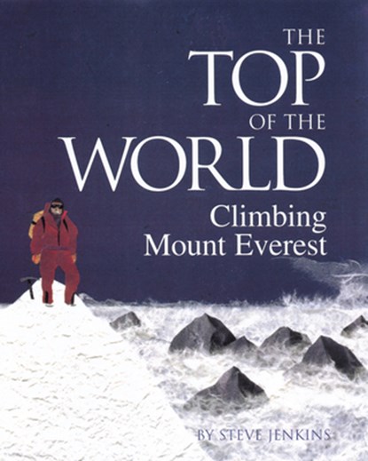 The Top of the World, Steve Jenkins - Paperback - 9780618196760