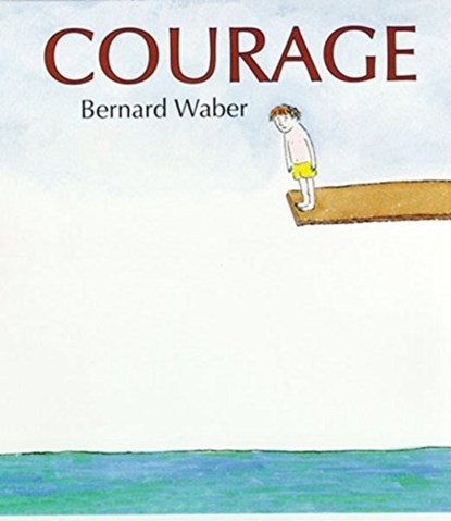 Courage, Bernard Waber - Gebonden - 9780618238552