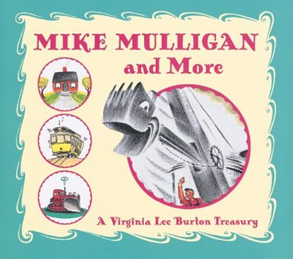 Mike Mulligan and More, Burton Virginia Lee Burton - Gebonden - 9780618256273