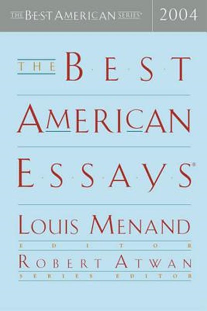 The Best American Essays, Louis Menand ; Robert Atwan - Paperback - 9780618357093