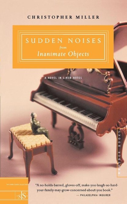 Sudden Noises from Inanimate Objects, Christopher Miller - Paperback - 9780618382781