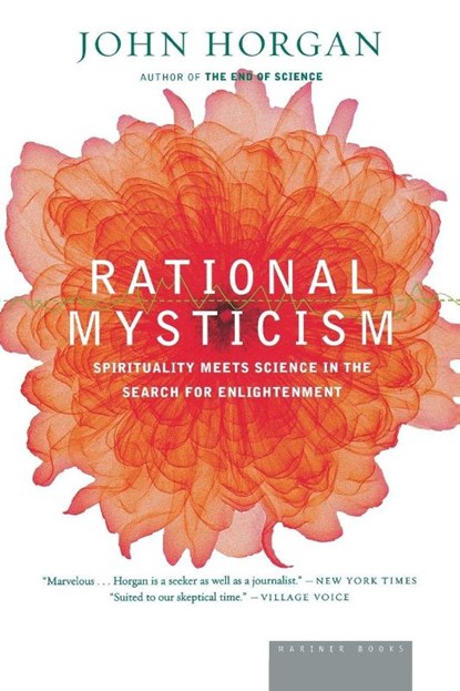Rational Mysticism, John Horgan - Paperback - 9780618446636