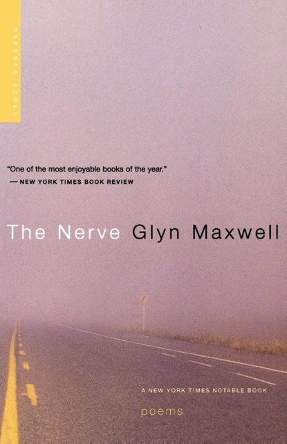 The Nerve, Glyn Maxwell - Paperback - 9780618446667