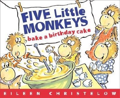 Five Little Monkeys Bake a Birthday Cake, Eileen Christelow - Paperback - 9780618496488