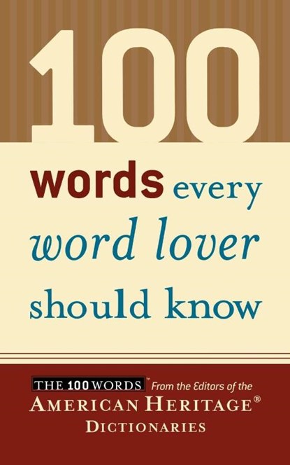 100 Words Every Word Lover Should Know, American Heritage Dictionary - Paperback - 9780618551460