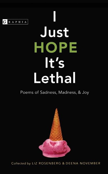 I Just Hope It's Lethal, Liz Rosenberg ; Deena November - Paperback - 9780618564521