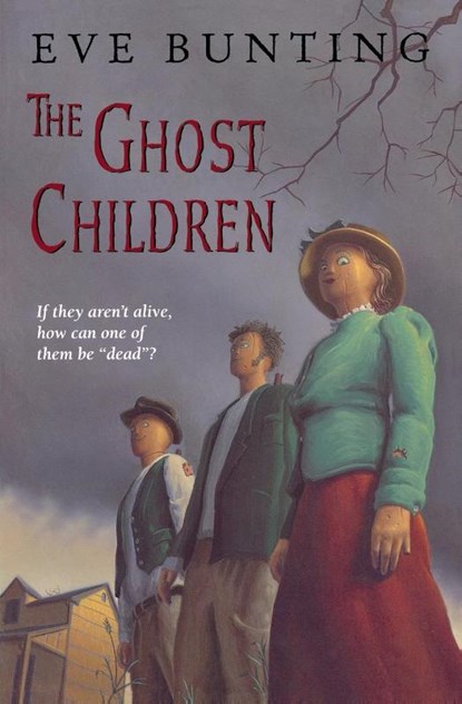 The Ghost Children, Eve Bunting - Paperback - 9780618604777
