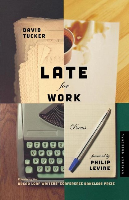 Late for Work, David Tucker - Paperback - 9780618658688