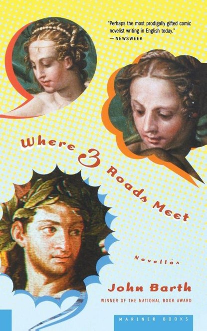 Where Three Roads Meet, John Barth - Paperback - 9780618773428
