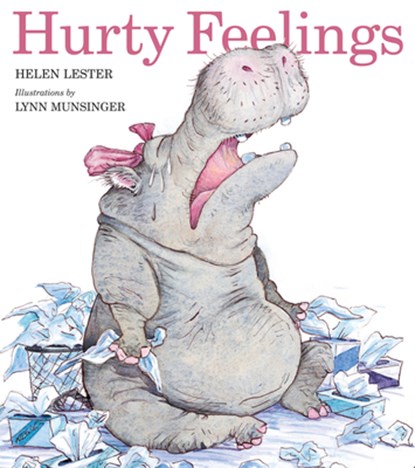 Hurty Feelings, Lester Helen Lester ; Munsinger Lynn Munsinger - Paperback - 9780618840625