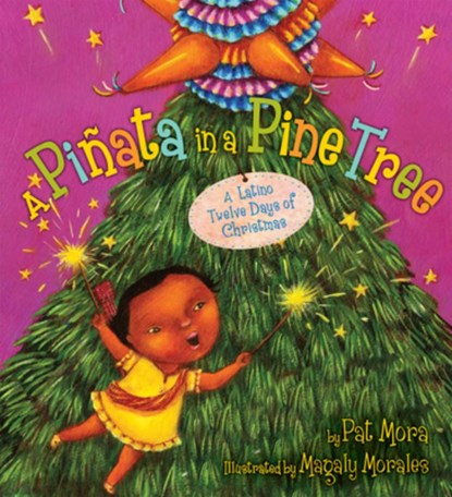 A Pinata in a Pine Tree, Mora Pat Mora ; Morales Magaly Morales - Gebonden - 9780618841981
