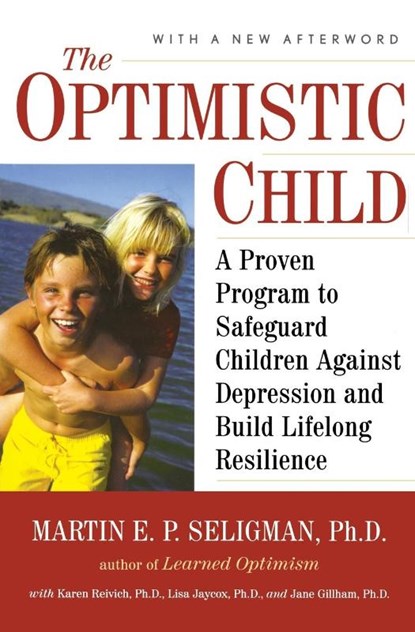 The Optimistic Child, Martin E. P. Seligman - Paperback - 9780618918096