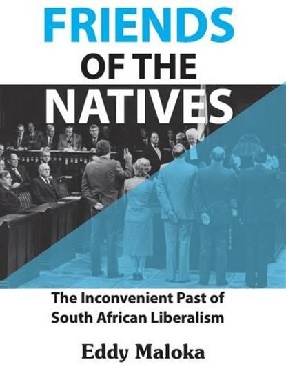 Friends of the Natives, Eddy Maloka - Paperback - 9780620605830