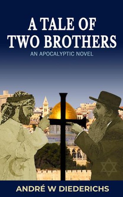 A Tale of Two Brothers, André W Diederichs - Ebook - 9780620804479