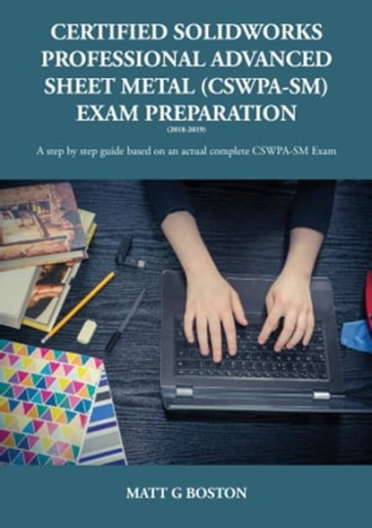 Certified Solidworks Professional Advanced Sheet Metal Exam Preparation, Matt G Boston - Ebook - 9780620852494