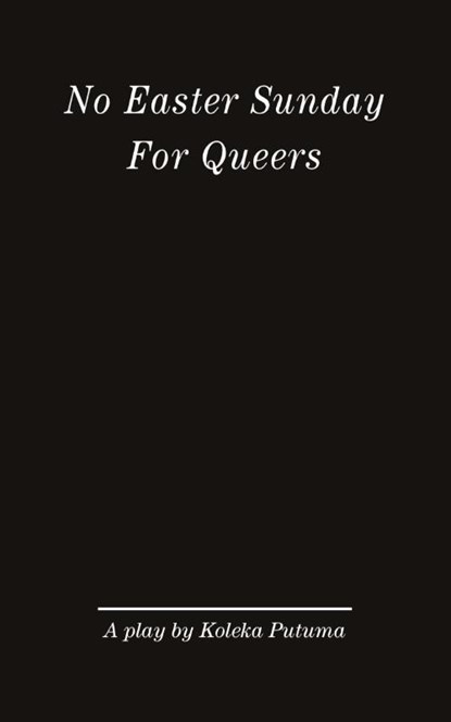 No Easter Sunday For Queers, Koleka Putuma - Paperback - 9780620931359