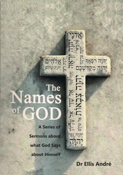 The Names of God, Sermon Series, Dr Ellis Fletcher Andre - Paperback - 9780620958714