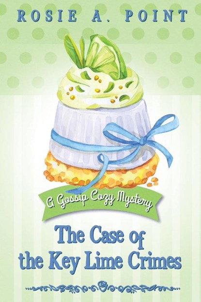 The Case of the Key Lime Crimes, Rosie A Point - Paperback - 9780620962049
