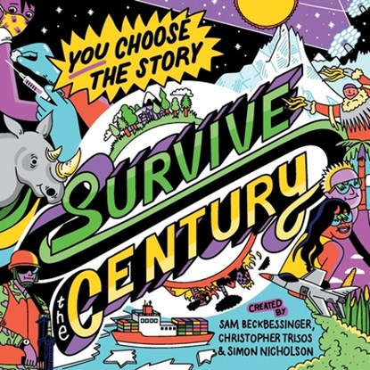 Survive the Century, Sam Beckbessinger ; Christopher Trisos ; Simon Nicholson - Paperback - 9780620987486