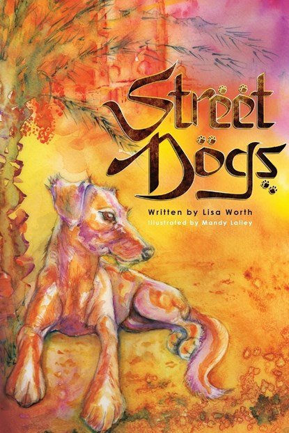 Street Dogs, Lisa Worth - Paperback - 9780620994408