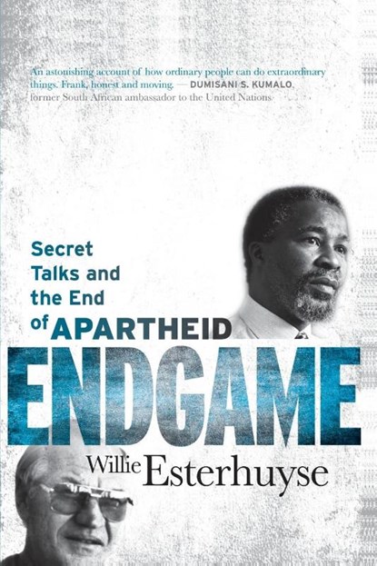 Endgame - Secret Talks and the End of Apartheid, Willie Esterhuyse - Paperback - 9780624054276