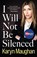 I Will Not Be Silenced, Karyn Maughan - Paperback - 9780624091288
