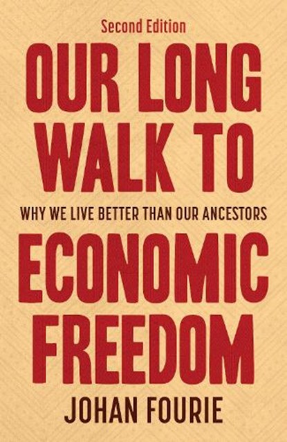 Our Long Walk to Economic Freedom, 2nd edition, Fourie Fourie. Johan Fourie Fourie. Johan - Paperback - 9780624093480