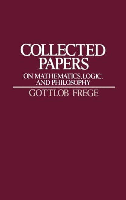 Collected Papers on Mathematics, Logic, and Philosophy, Gottlob Frege - Gebonden - 9780631127284