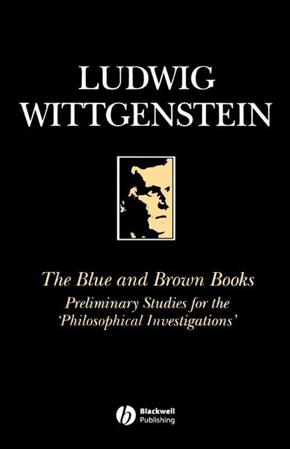 The Blue and Brown Books, Ludwig (Philosopher) Wittgenstein ; Peter (National Institute for Working Life) Docherty - Paperback - 9780631146605