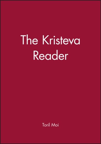 The Kristeva Reader, Toril (Duke University and University of Bergen) Moi - Paperback - 9780631149316