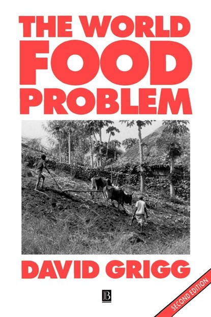 The World Food Problem, David Grigg - Paperback - 9780631176336