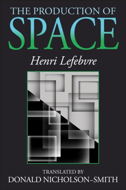 The Production of Space, Henri Lefebvre - Paperback - 9780631181774