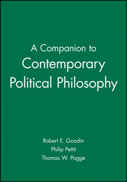 A Companion to Contemporary Political Philosophy, Robert E. (Australian National University) Goodin ; Philip (Princeton University) Pettit ; Thomas W. (Australian National University) Pogge - Paperback - 9780631199519