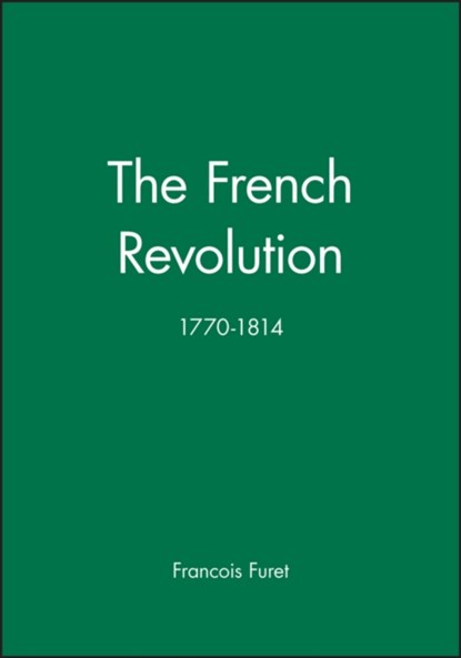 The French Revolution, Francois (Ecole des Hautes Etudes en Sciences Sociales Furet - Paperback - 9780631202998