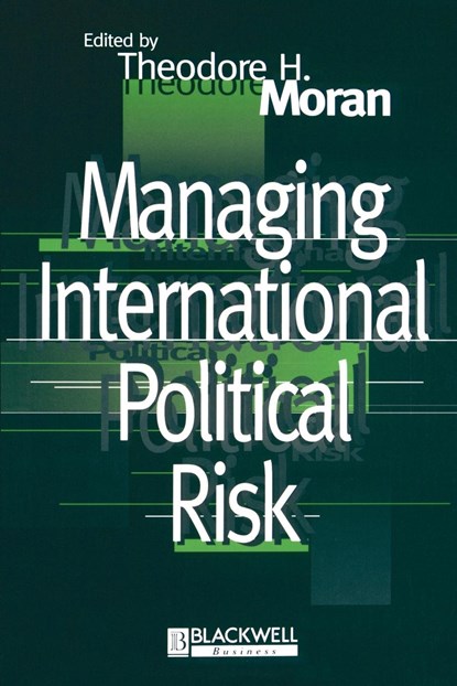 Managing International Political Risk, Theodore (Georgetown University) Moran - Paperback - 9780631208815