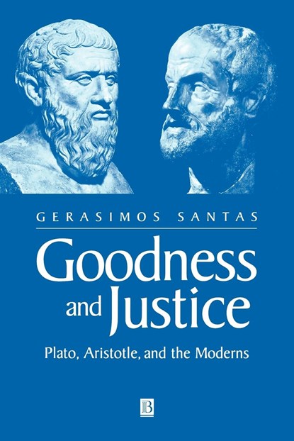 Goodness and Justice, GERASIMOS (UNIVERSITY OF CALIFORNIA,  Irvine) Santas - Paperback - 9780631228868