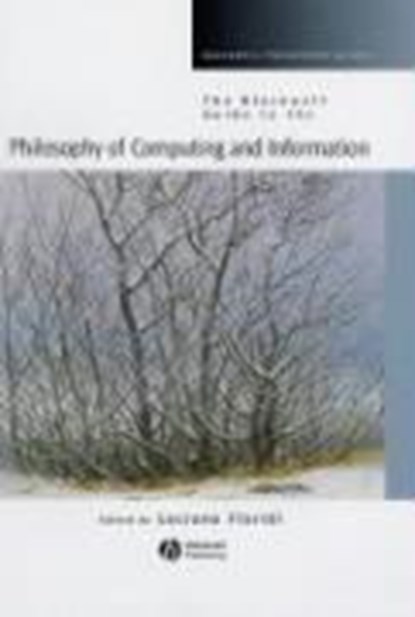 The Blackwell Guide to the Philosophy of Computing and Information, Luciano (University of Bari; University of Oxford) Floridi - Gebonden - 9780631229186