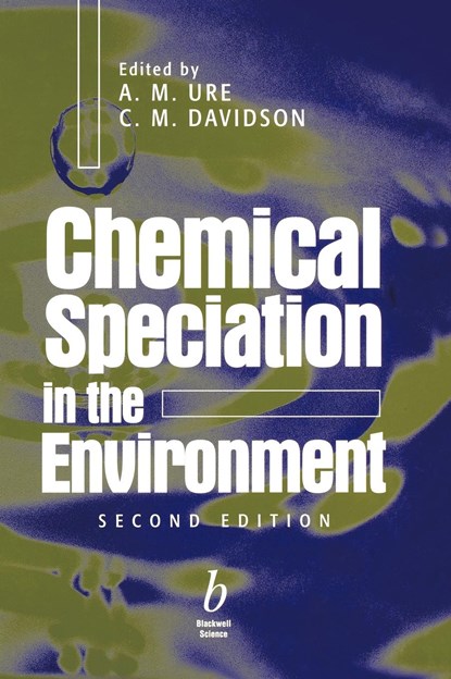 Chemical Speciation in the Environment, A. M. Ure ; C. M. Davidson - Gebonden - 9780632058488