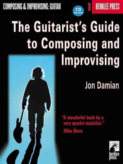 The Guitarist's Guide to Composing and Improvising, Jon Damian - Paperback - 9780634016356