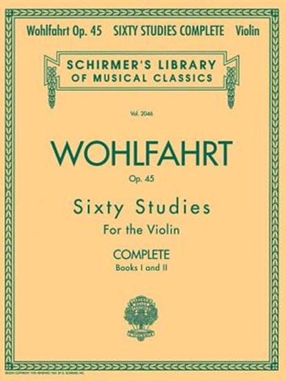 Wohlfahrt, F: Franz Wohlfahrt - 60 Studies, Op. 45 Complete, niet bekend - Gebonden - 9780634074035