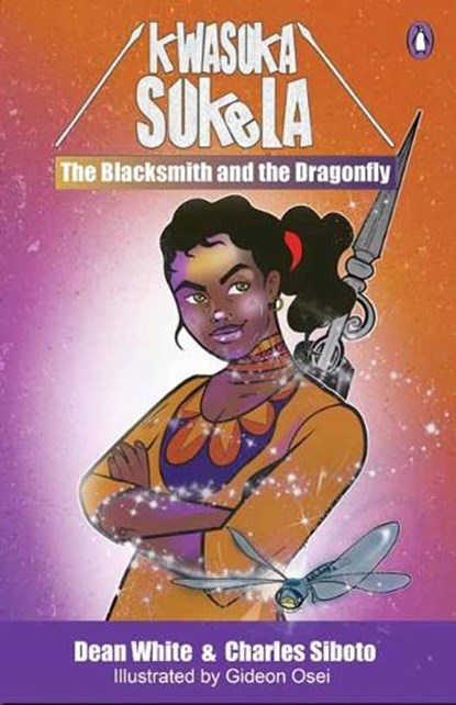 The Blacksmith and the Dragonfly, Charles Siboto ; Dean White - Paperback - 9780637007474