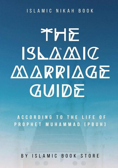The Islamic Marriage Guide, Islamic Book Store - Paperback - 9780637367677