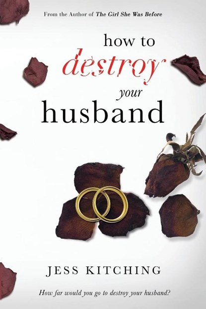 How To Destroy Your Husband, Jess Kitching - Paperback - 9780639703626