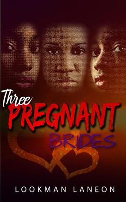 Three Pregnant Brides, Lookman Laneon - Ebook - 9780639941615
