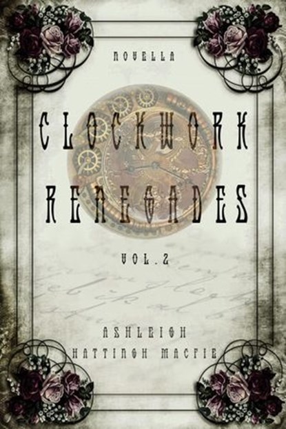Clockwork Renegades Vol. 2, Ashleigh Hattingh Macfie - Ebook - 9780639983790