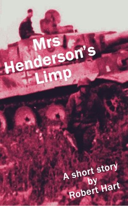 Mrs Henderson's Limp, Robert Hart - Ebook - 9780645016918