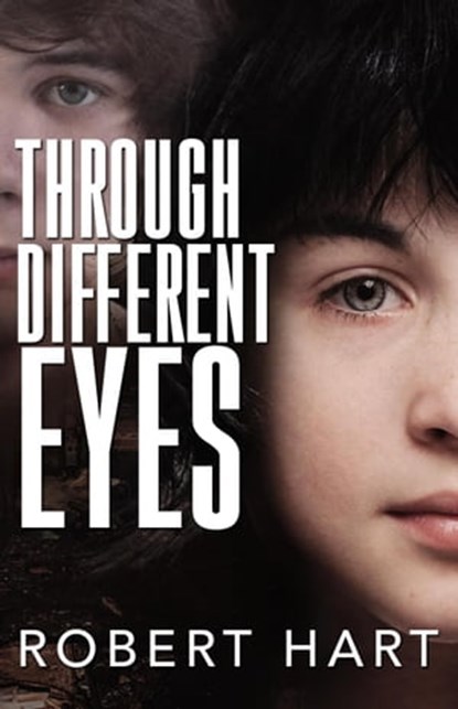 Through different Eyes, Robert Hart - Ebook - 9780645016970