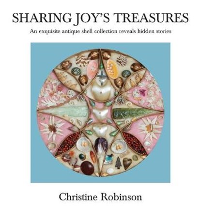 Sharing Joy's Treasures, ROBINSON,  Christine J - Gebonden - 9780645050158