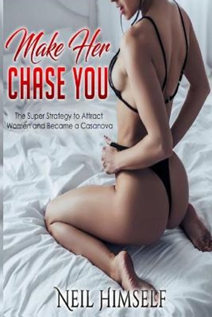 Make Her Chase You, HIMSELF,  Neil - Paperback - 9780645068177